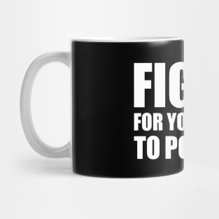 Fight For Your Right To Pour Tea Funny Tea Quote Mug